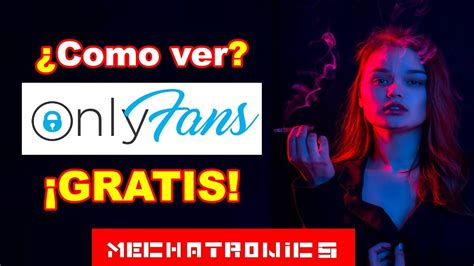 como obtener onlyfans gratis|Cómo conseguir OnlyFans gratis sin pagar (2024)